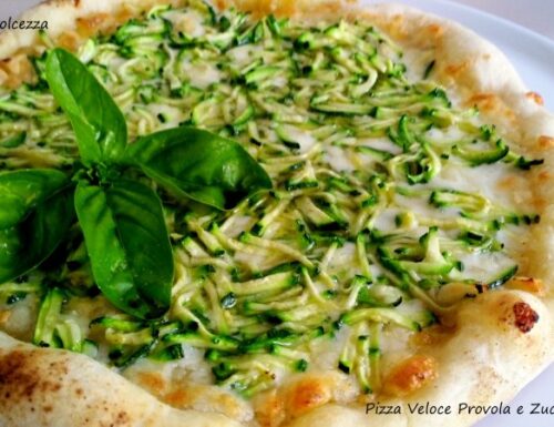 Pizza Veloce Provola e Zucchine Crude