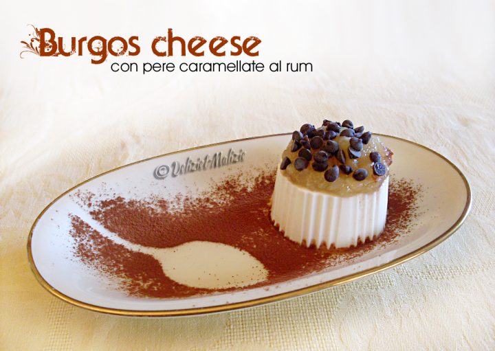 Burgos cheese con pere caramellate al rum, un fresco dessert dell’ultimo minuto