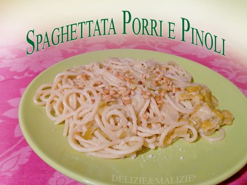 Spaghettata Porri e Pinoli