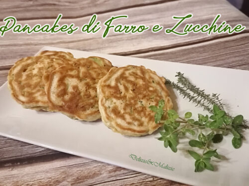 Pancake di Farro e Zucchine agli aromi
