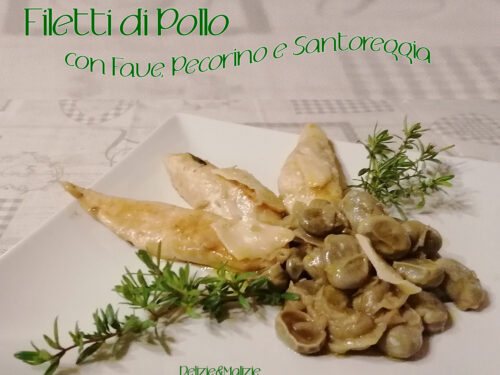 Filetti di Pollo con Fave, Pecorino e Santoreggia