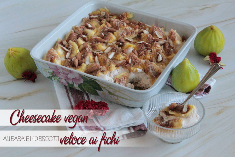 Cheesecake vegan veloce ai fichi