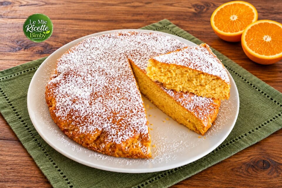 TORTA ALL'ARANCIA BIMBY SENZA BURRO E LATTE