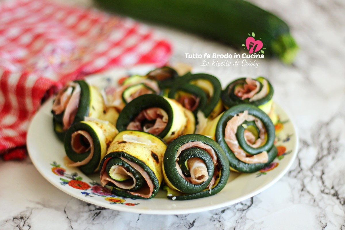 INVOLTINI DI ZUCCHINE E PROSCIUTTO CRUDO