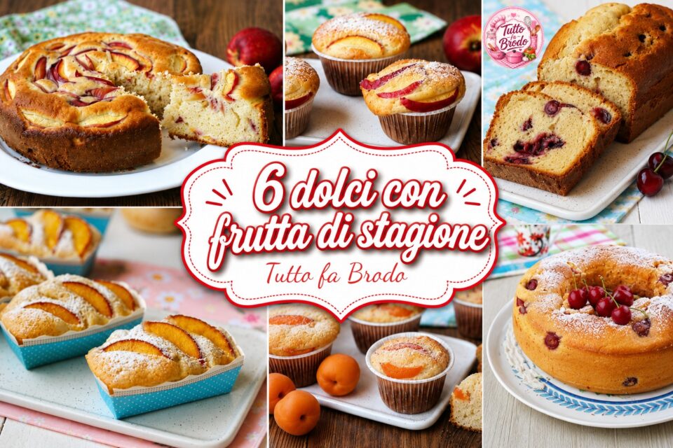 6 DOLCI CON FRUTTA DI STAGIONE 