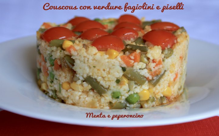 Couscous con verdure fagiolini e piselli