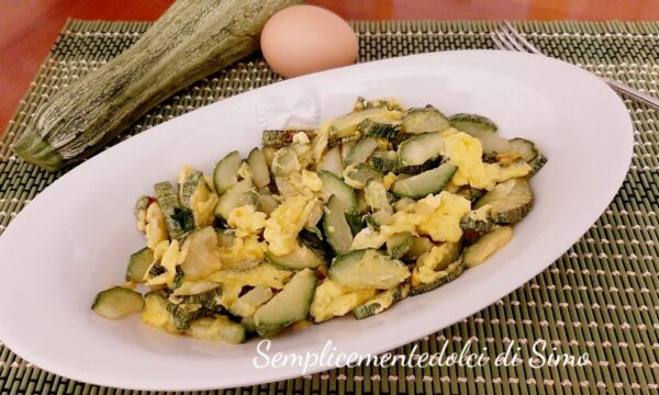 Zucchine con uova strapazzate,un secondo piatto semplice ma buono