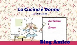 Blog Amico: La Cucina è Donna blog