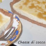 Cheese di cocco con tarassaco