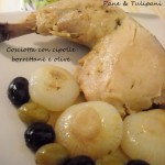 Cosciotta con cipolle borrettane e olive